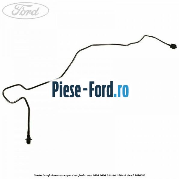Conducta inferioara vas expansiune Ford C-Max 2016-2020 2.0 TDCi 150 cai #821AE05B3A