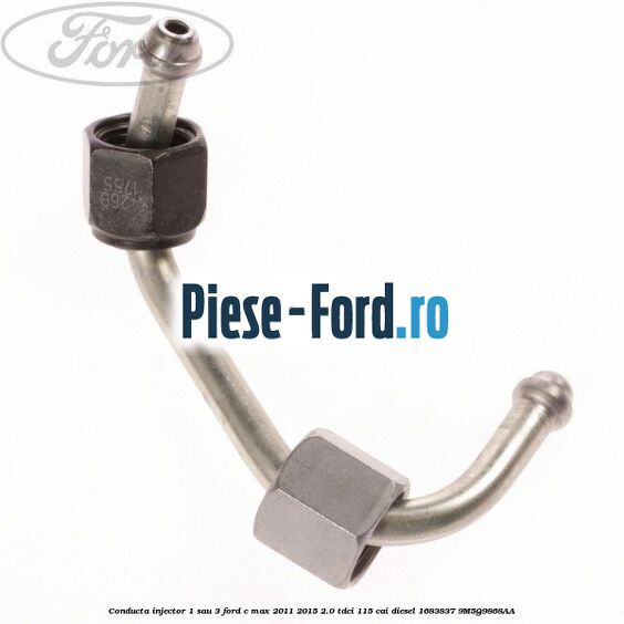 Conducta injector 1 sau 3 Ford C-Max 2011-2015 2.0 TDCi 115 cai diesel