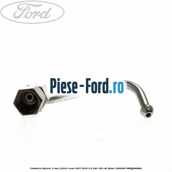 Conducta injector 2 sau 4 Ford S-Max 2007-2014 2.0 TDCi 163 cai diesel