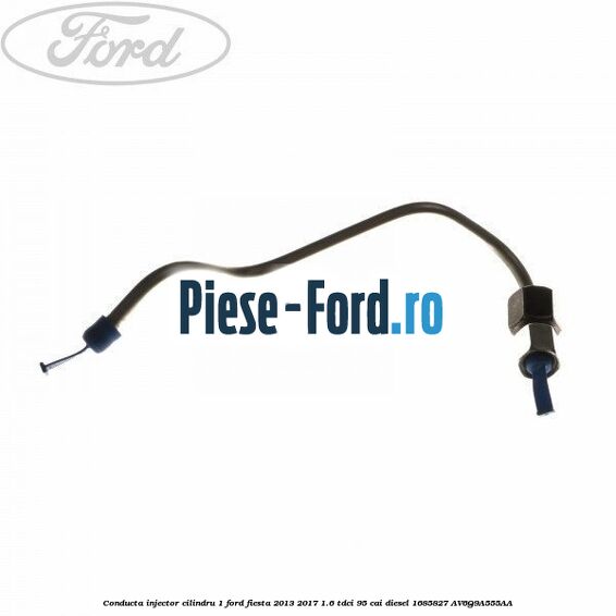 Conducta injector cilindru 1 Ford Fiesta 2013-2017 1.6 TDCi 95 cai diesel