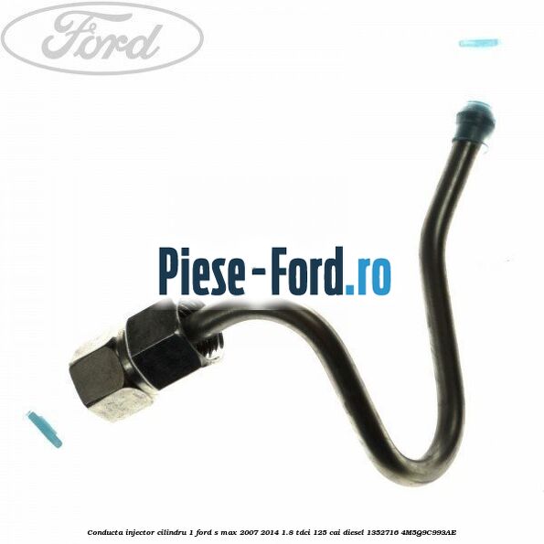 Conducta injector cilindru 1 Ford S-Max 2007-2014 1.8 TDCi 125 cai diesel #0FA04261B0