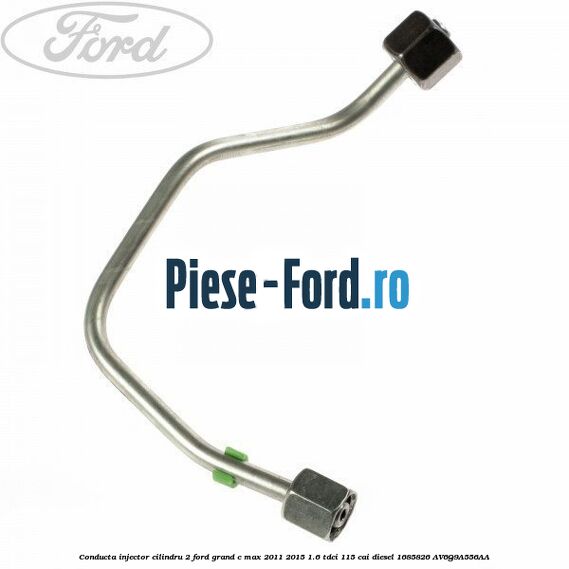 Conducta injector cilindru 1 Ford Grand C-Max 2011-2015 1.6 TDCi 115 cai diesel