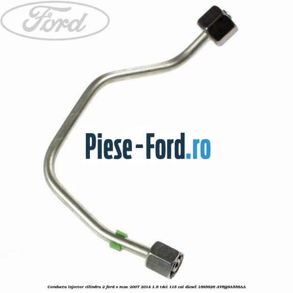 Conducta injector cilindru 1 Ford S-Max 2007-2014 1.6 TDCi 115 cai diesel