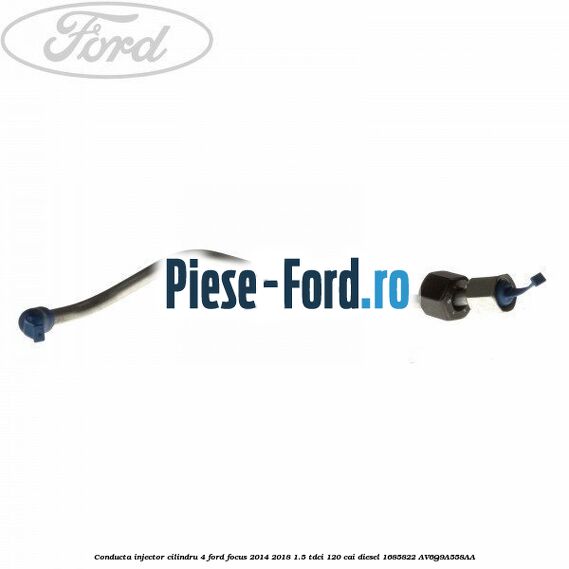 Conducta injector cilindru 4 Ford Focus 2014-2018 1.5 TDCi 120 cai diesel