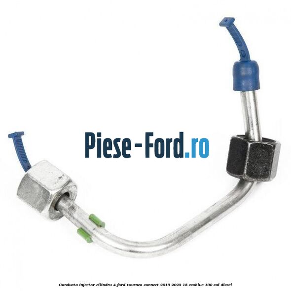 Conducta injector cilindru 4 Ford Tourneo Connect 2019-2023 1.5 EcoBlue 100 cai diesel