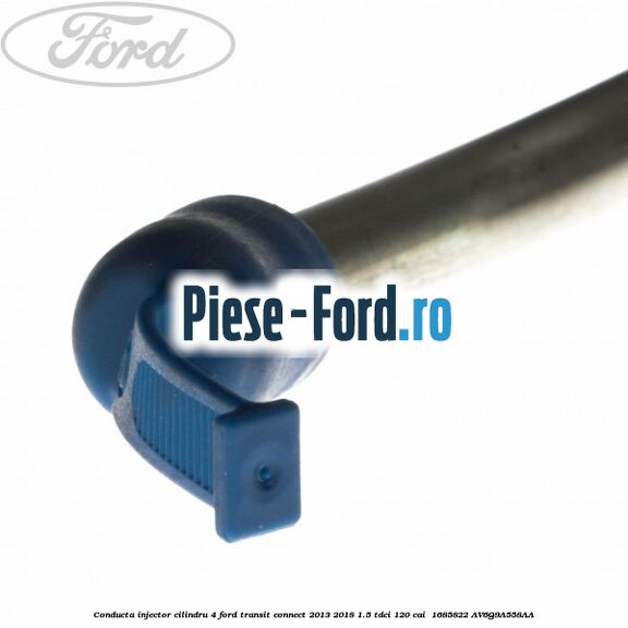 Conducta injector cilindru 4 Ford Transit Connect 2013-2018 1.5 TDCi 120 cai  #3B007BA7BA