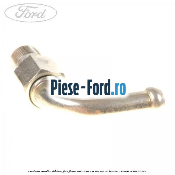 Conducta metalica chiulasa Ford Fiesta 2005-2008 1.6 16V 100 cai benzina