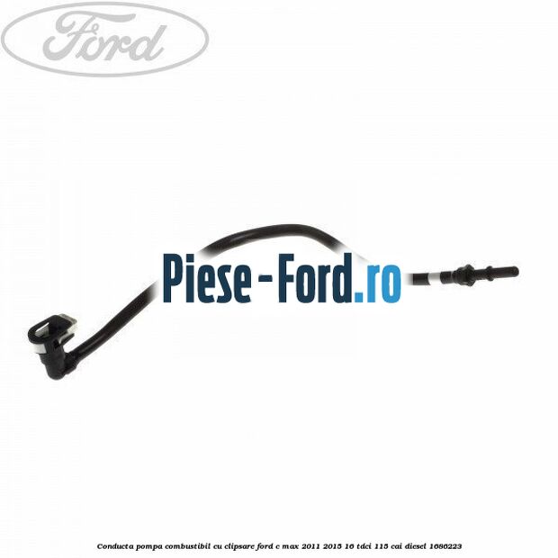 Conducta pompa combustibil cu clipsare Ford C-Max 2011-2015 1.6 TDCi 115 cai #2BDD971432