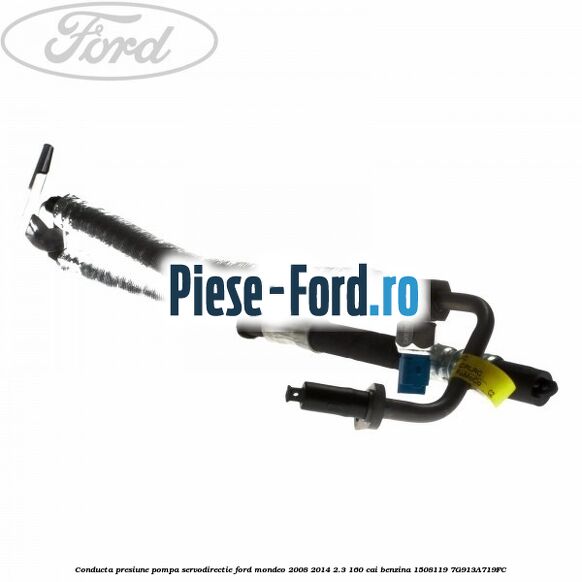 Clips prinderere conducta servodirectie Ford Mondeo 2008-2014 2.3 160 cai benzina