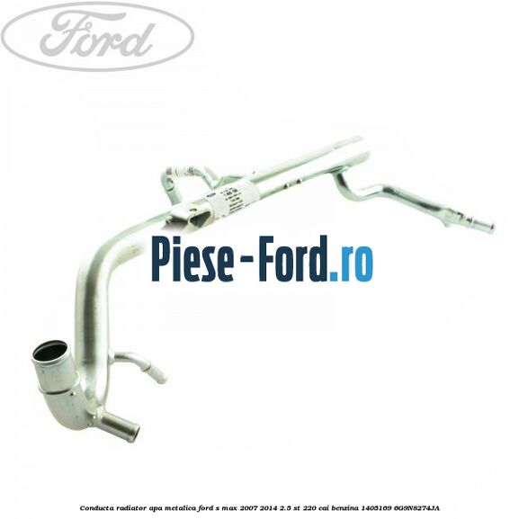 Conducta alimentare sistem incalzire auxiliara Ford S-Max 2007-2014 2.5 ST 220 cai benzina