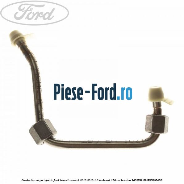 Conducta rampa injectie Ford Transit Connect 2013-2018 1.6 EcoBoost 150 cai benzina