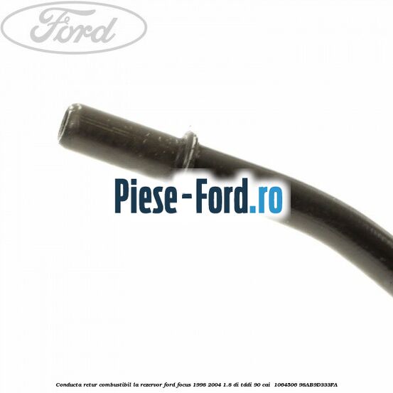 Conducta retur combustibil la rezervor Ford Focus 1998-2004 1.8 DI/TDDi 90 cai #1CA63BC099 Conducta retur combustibil la rezervor Ford Focus 1998-2004 1.8 DI/TDDi 90 cai #1CA63BC099