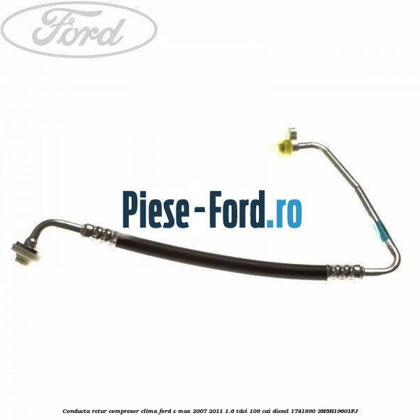 Conducta retur compresor clima Ford C-Max 2007-2011 1.6 TDCi 109 cai diesel