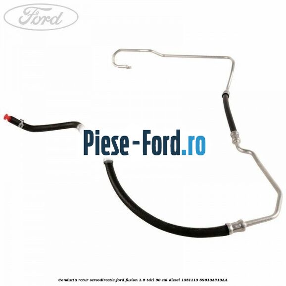 Conducta retur servodirectie Ford Fusion 1.6 TDCi 90 cai diesel #BA301D3988