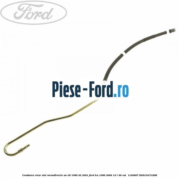 Conducta retur ulei servodirectie an 09/1996-02/2001 Ford Ka 1996-2008 1.3 i 60 cai #D04F12F241