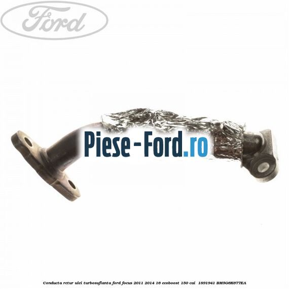 Conducta retur ulei turbosuflanta Ford Focus 2011-2014 1.6 EcoBoost 150 cai #95D90AA778