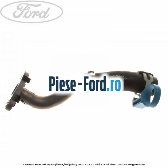 Conducta retur ulei turbosuflanta Ford Galaxy 2007-2014 2.2 TDCi 175 cai diesel #29D0DF5D3B