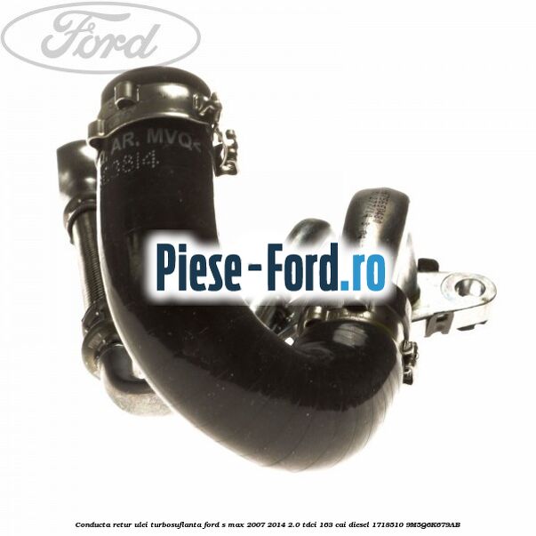 Conducta retur ulei turbosuflanta Ford S-Max 2007-2014 2.0 TDCi 163 cai diesel