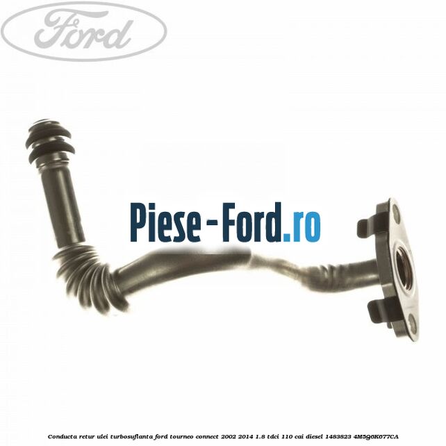 Conducta retur ulei turbosuflanta Ford Tourneo Connect 2002-2014 1.8 TDCi 110 cai diesel