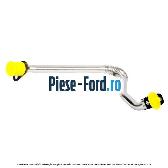 Conducta retur ulei turbosuflanta Ford Transit Custom 2019-2023 2.0 EcoBlue 105 cai #62FF9FCACA Conducta retur ulei turbosuflanta Ford Transit Custom 2019-2023 2.0 EcoBlue 105 cai #62FF9FCACA