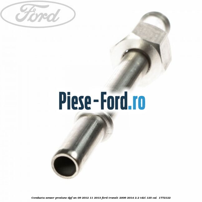 Conducta senzor presiune DPF an 09/2012-11/2013 Ford Transit 2006-2014 2.2 TDCi 125 cai  #04FC607BF1