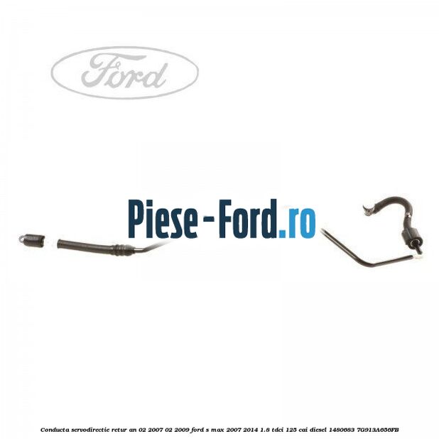 Conducta servodirectie retur an 02/2007-02/2009 Ford S-Max 2007-2014 1.8 TDCi 125 cai diesel #C910B92EC9