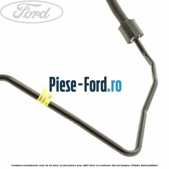 Conducta servodirectie retur an 04/2012-12/2014 Ford S-Max 2007-2014 2.0 EcoBoost 203 cai benzina
