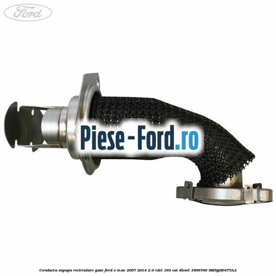 Conducta supapa recirculare gaze Ford S-Max 2007-2014 2.0 TDCi 163 cai diesel