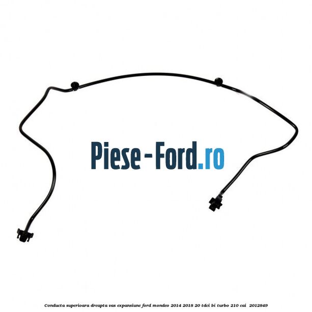 Conducta superioara dreapta vas expansiune Ford Mondeo 2014-2018 2.0 TDCi Bi-Turbo 210 cai #5D5963762F