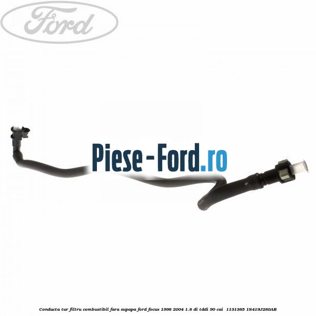Conducta tur filtru combustibil fara supapa Ford Focus 1998-2004 1.8 DI/TDDi 90 cai  #74D3A4D99B