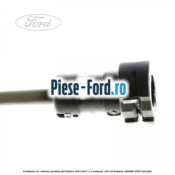 Conducta tur rulment presiune Ford Fiesta 2013-2017 1.0 EcoBoost 125 cai benzina