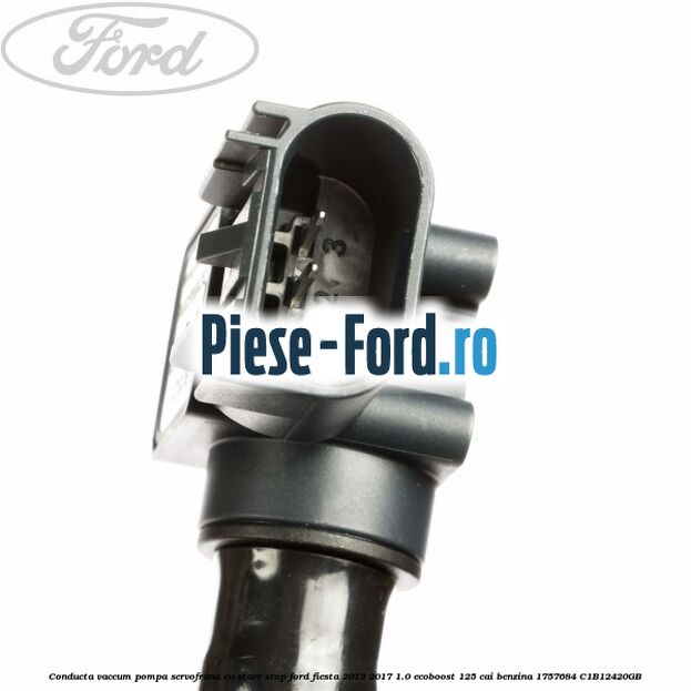 Conducta vaccum pompa servofrana cu start stop Ford Fiesta 2013-2017 1.0 EcoBoost 125 cai benzina