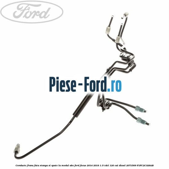 Conducte frana fata stanga si spate, la modul ABS Ford Focus 2014-2018 1.5 TDCi 120 cai diesel