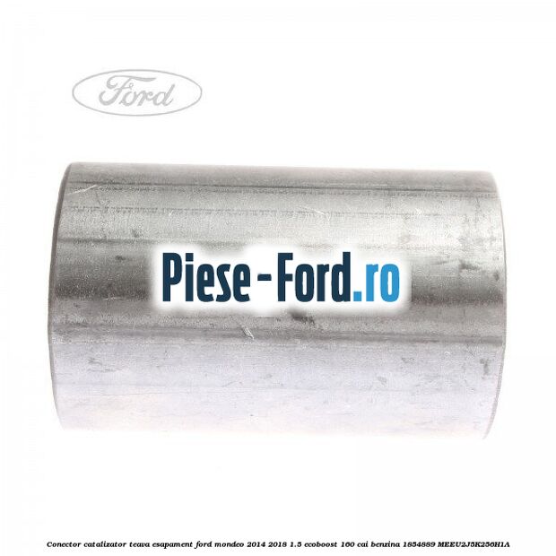 Conector catalizator teava esapament Ford Mondeo 2014-2018 1.5 EcoBoost 160 cai benzina #858EA8A203