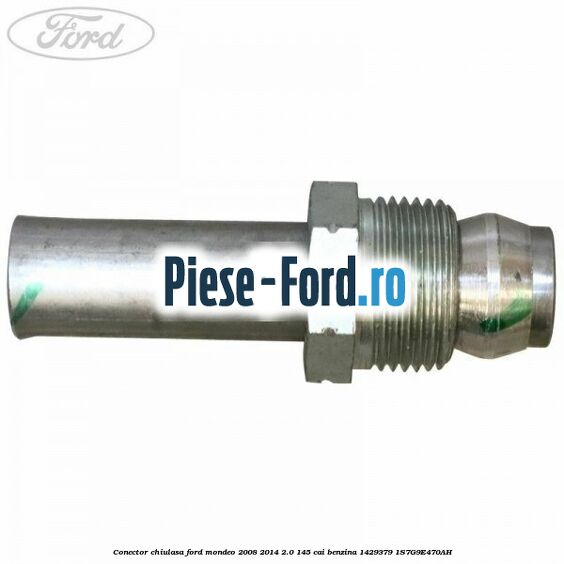 Conector chiulasa Ford Mondeo 2008-2014 2.0 145 cai benzina #B02807F644