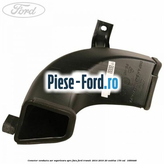 Conector conducta aer superioara spre fata Ford Transit 2014-2018 2.0 EcoBlue 170 cai #99646212AB