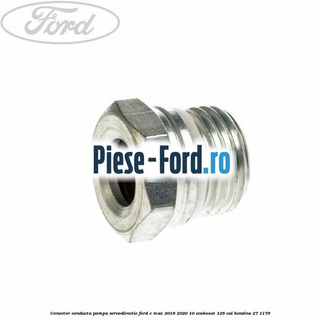 Conector conducta pompa servodirectie Ford C-Max 2016-2020 1.0 EcoBoost 125 cai #689C0012C8