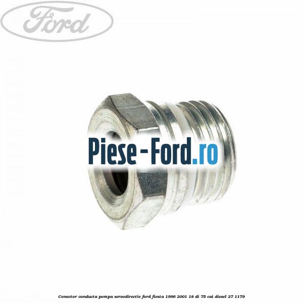 Conector conducta pompa servodirectie Ford Fiesta 1996-2001 1.8 DI 75 cai #E27BB4A80A