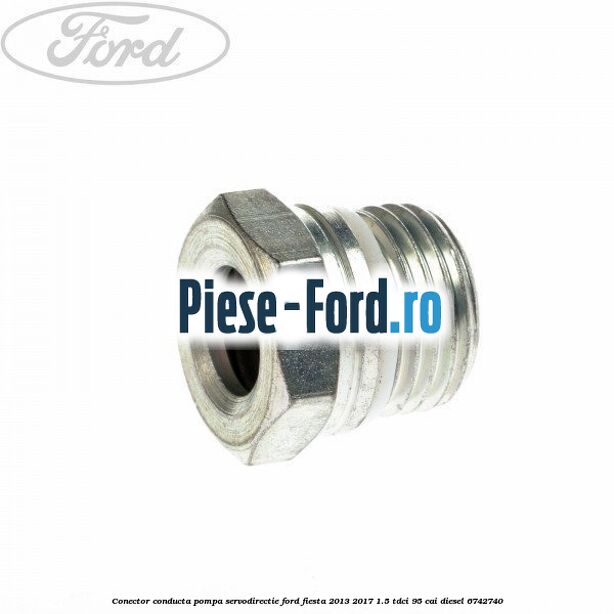 Conector conducta pompa servodirectie Ford Fiesta 2013-2017 1.5 TDCi 95 cai