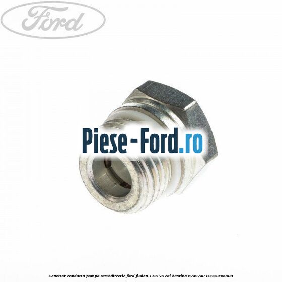 Conector conducta pompa servodirectie Ford Fusion 1.25 75 cai benzina #6287FFDE81