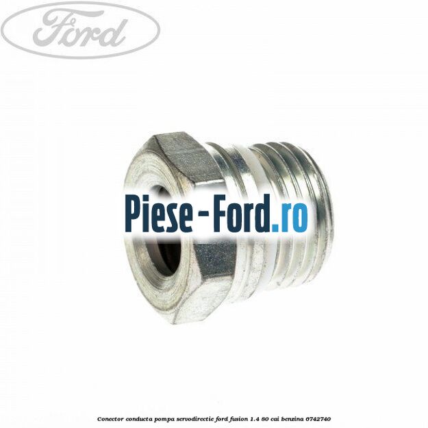 Conector conducta pompa servodirectie Ford Fusion 1.4 80 cai