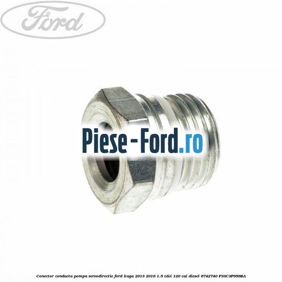 Conector conducta pompa servodirectie Ford Kuga 2013-2016 1.5 TDCi 120 cai diesel #7DFADEB75A