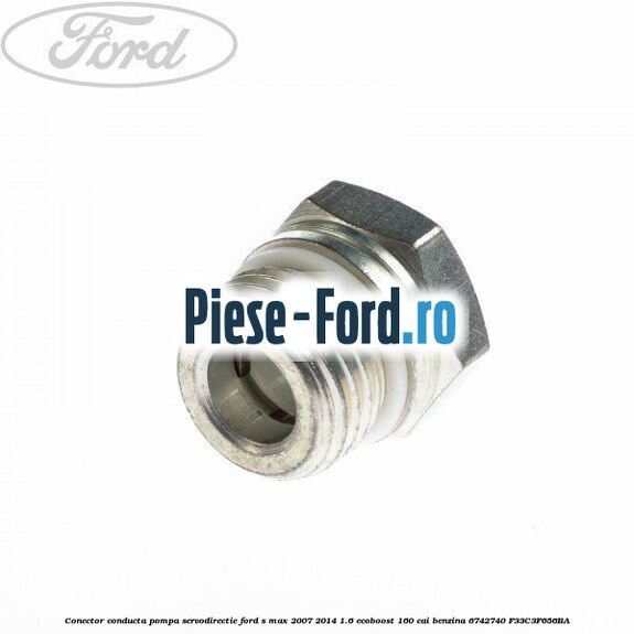Conector conducta pompa servodirectie Ford S-Max 2007-2014 1.6 EcoBoost 160 cai benzina #7428548F8A