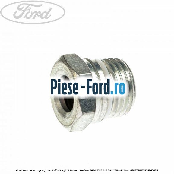 Conector conducta pompa servodirectie Ford Tourneo Custom 2014-2018 2.2 TDCi 100 cai diesel