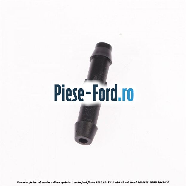 Conector furtun alimentare diuza spalator luneta Ford Fiesta 2013-2017 1.6 TDCi 95 cai diesel