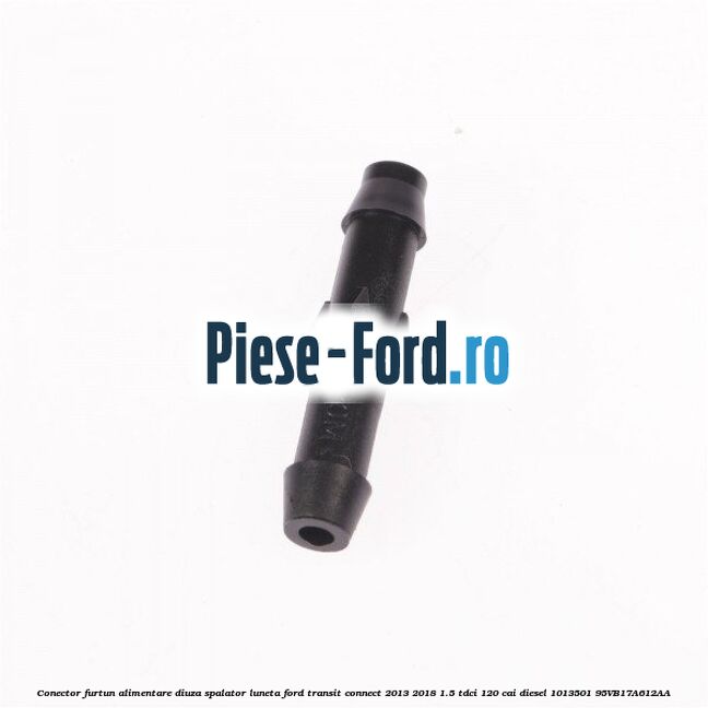 Conector furtun alimentare diuza spalator luneta Ford Transit Connect 2013-2018 1.5 TDCi 120 cai diesel