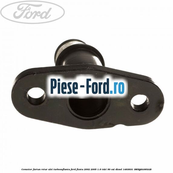 Conector furtun retur ulei turbosuflanta Ford Fiesta 2002-2005 1.6 TDCi 90 cai diesel #2C29D8EBF2