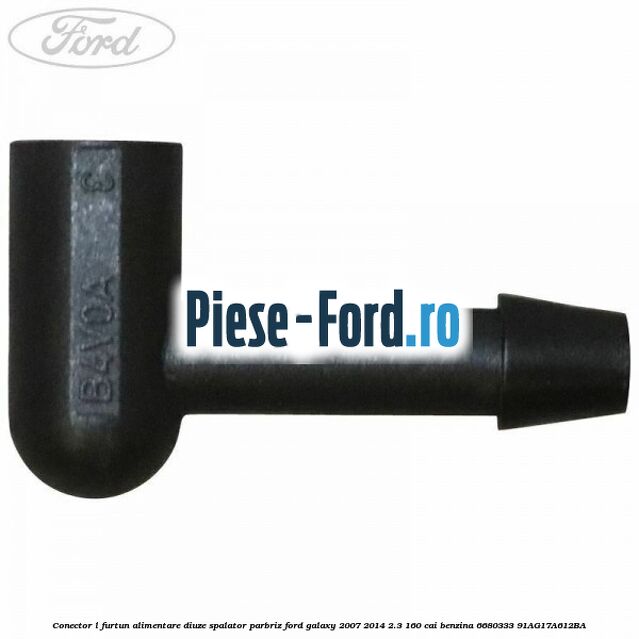 Conector L furtun alimentare diuze spalator parbriz Ford Galaxy 2007-2014 2.3 160 cai benzina