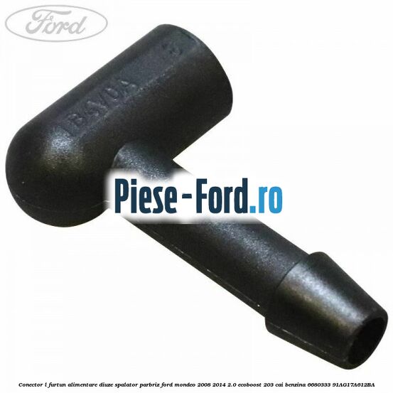 Conector L furtun alimentare diuze spalator parbriz Ford Mondeo 2008-2014 2.0 EcoBoost 203 cai benzina
