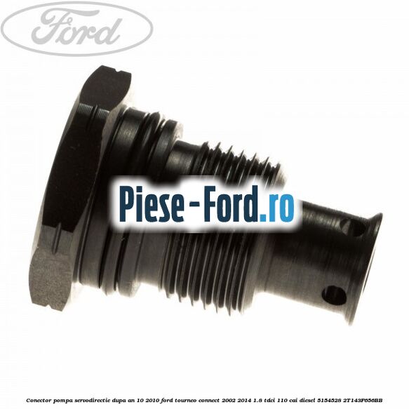 Conector pompa servodirectie dupa an 10/2010 Ford Tourneo Connect 2002-2014 1.8 TDCi 110 cai diesel